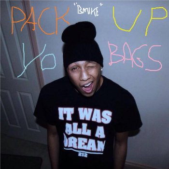 Bmike Pack Up Yo Bags