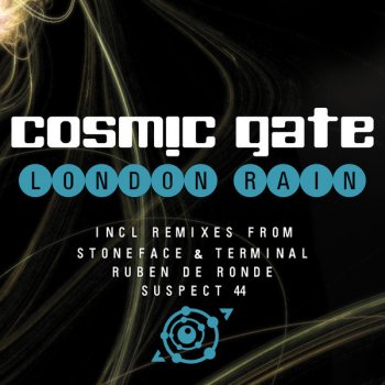 Cosmic Gate London Rain (Suspect 44 Remix)