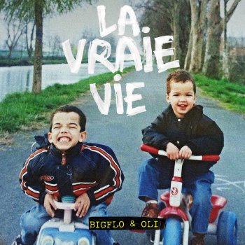 Bigflo & Oli La vraie vie