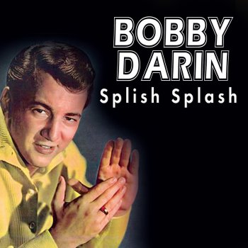 Bobby Darin Splish Splash