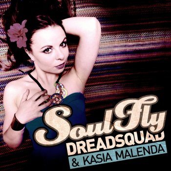 Dreadsquad feat. Kasia Malenda Soulfly