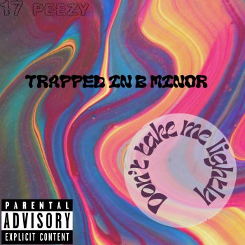 17 Peezy Trapped In B Minor