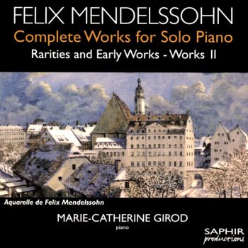 Felix Mendelssohn feat. Marie-Catherine Girod Piano Sonata in C Minor: III. Presto