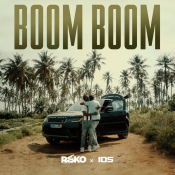 Rsko feat. iDS BOOM BOOM