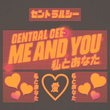 Central Cee Me & You