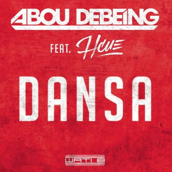 Abou Debeing feat. DJ Hcue Dansa