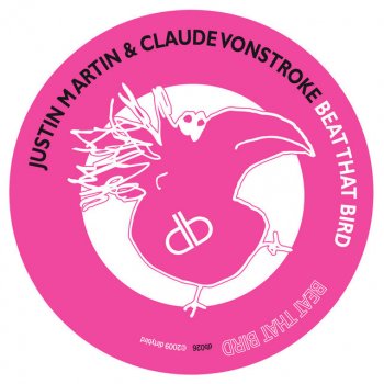 Исполнитель Claude VonStroke feat. Justin Martin, альбом Beat the Bird