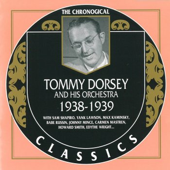 Tommy Dorsey feat. His Orchestra - The Chronological Classics: Tommy Dorsey and His Orchestra 1938-1939
