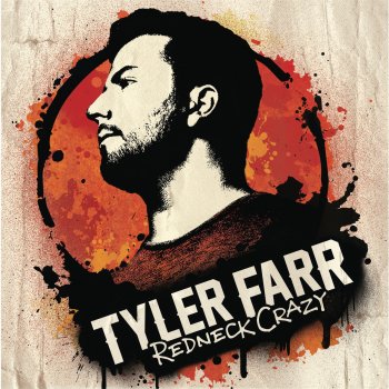 Tyler Farr Ain't Even Drinkin'