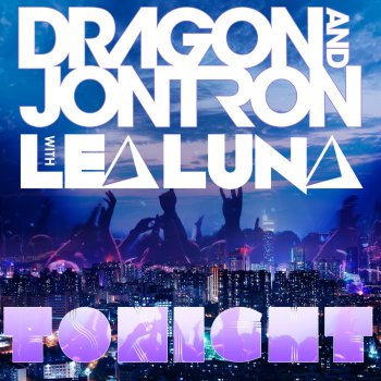 Dragon feat. Jontron & Lea Luna Tonight