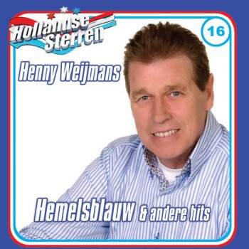 Исполнитель Henny Weijmans, альбом Hemelsblauw & Andere Hits