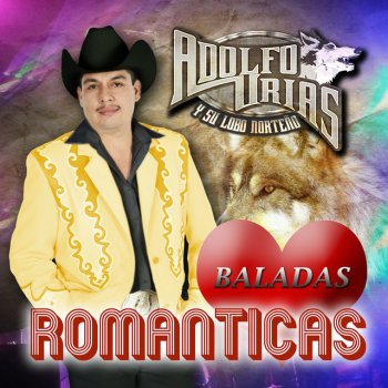 Adolfo Urias Y Su Lobo Norteño Decepcion