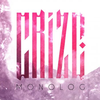 Crize Monolog