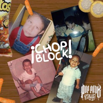 ¡Chop Block! Cuando Los Chetos Costaban $2.50