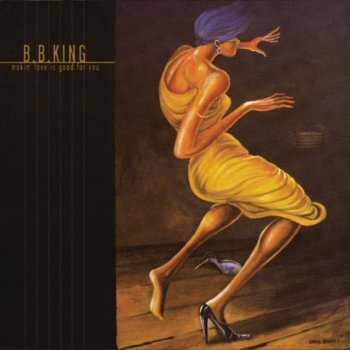 B.B. King Makin' Love Is Good for You