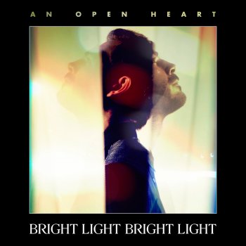 Bright Light Bright Light An Open Heart (12" Version)