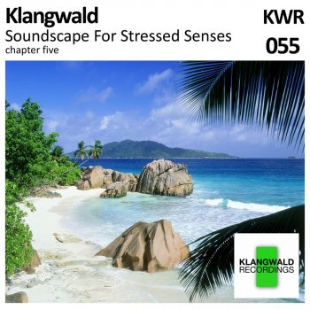 Klangwald Tomorrow Would Be Fine - Original Mix