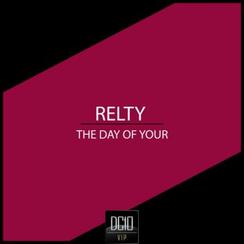 Relty The Day Of Your