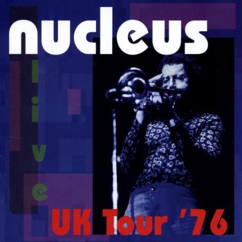 Nucleus Alive and Kicking