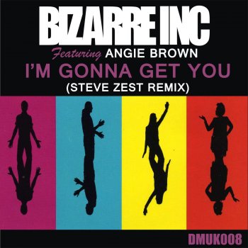 Bizarre Inc Bizarre Inc - I'm Gonna Get You (Steve Zest Remix) - Steve Zest Remix