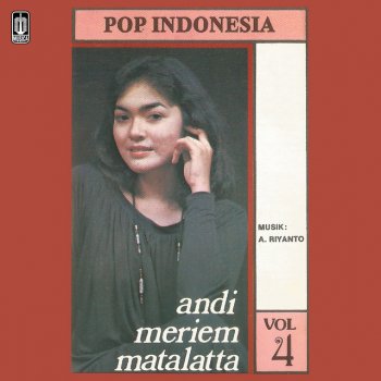 Исполнитель Andi Meriem Matalatta, альбом Pop Indonesia Vol. 4