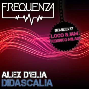 Alex D'Elia Didascalia (Federico Milani Remix)