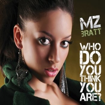 Mz Bratt Who Do You Think You Are? - D.O.K Mix