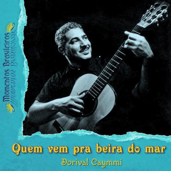 Dorival Caymmi O ''Bem'' Do Mar