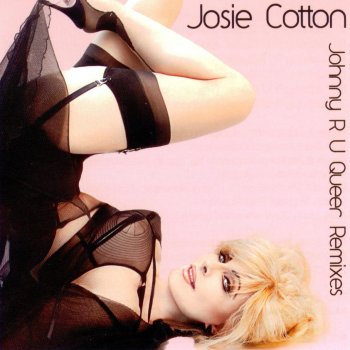 Josie Cotton Johnny R U Queer (Barry Harris Big Room Drama Dub)