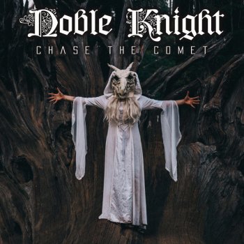 Chase the Comet Noble Knight