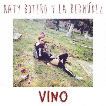 Naty Botero feat. La Bermúdez Vino