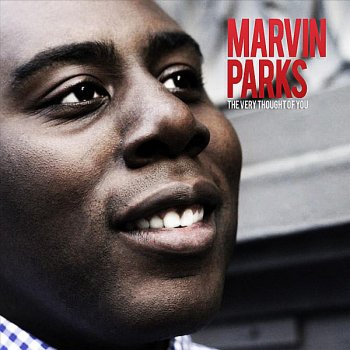 Marvin Parks The Very Thought of You