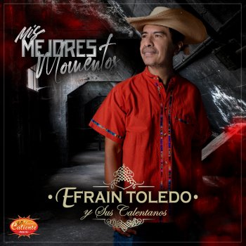 Efrain Toledo y Sus Calentanos Las Paredes de mi Casa