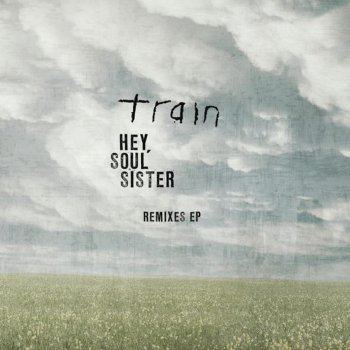 Train Hey, Soul Sister - Karmatronic Radio Edit