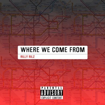 Rilly Rilz Where We Come From