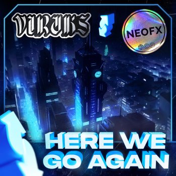 NeoFX feat. Viruks Here We Go Again