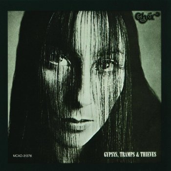 Cher Gypsys, Tramps & Thieves