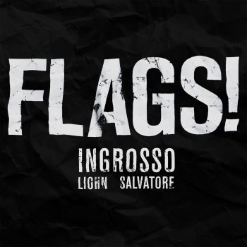Ingrosso feat. LIOHN & Salvatore Flags!