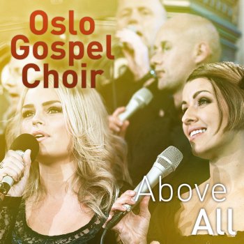 Oslo Gospel Choir feat. Anita Nymoen Gjerlaug Wrap Your arms around me