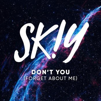 SKIY Don't You (Forget About Me) [Guitar Extended Mix]