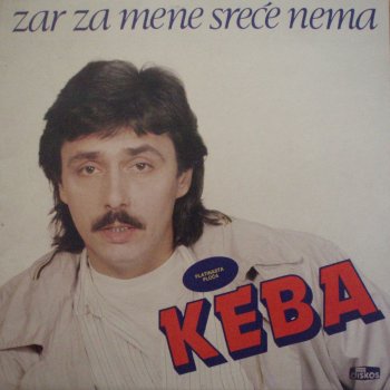 Dragan Kojic Keba Zar Za Mene Srece Nema