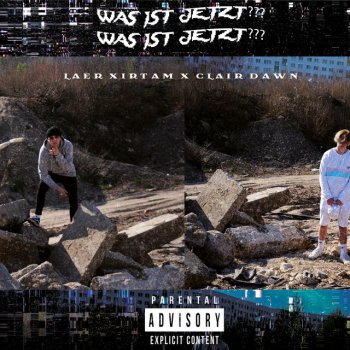 Laer Xirtam feat. Clair Dawn WAS IST JETZT