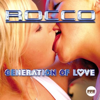 ROCCO Generation of Love (Rave Edit)