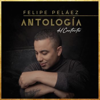 Felipe Peláez & Rafael La Mitad de Mi Vida (feat. El Tuyero Ilustrado)