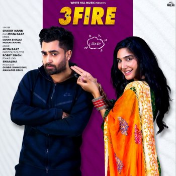 Sharry Mann feat. Mista Baaz 3 Fire