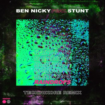 Ben Nicky feat. Stunt & Technikore Raindrops - Technikore Remix