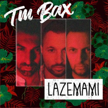 TM Bax Lazemami