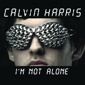 Calvin Harris I'm Not Alone (Tiesto Remix)