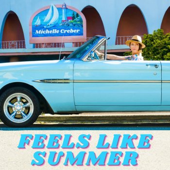 Michelle Creber Feels Like Summer