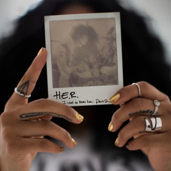 H.E.R. Can't Help Me